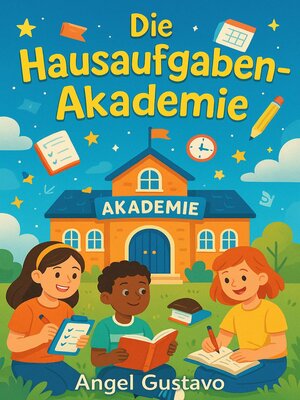 cover image of Die Hausaufgaben Akademie
